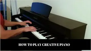 Creative piano playing