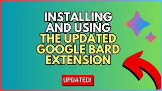 How To Install and Use the Updated Google Bard AI