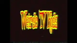 [Keep it Weird for Kids] Weirdo TV Kids Station ID (1991-1994)