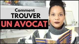 Comment TROUVER UN AVOCAT ?! | Camille Décode
