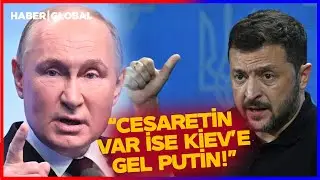 CESARETİN VARSA KİEV'E GEL PUTİN! Zelenski D&uuml;nyanın G&ouml;z&uuml; &Ouml;n&uuml;nde Putin'e Meydan Okudu