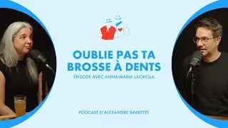 Anna-Maria Lacriola | Oublie pas ta brosse à dents
