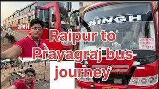 1 Bus journey aisa bhi|Raipur to Prayagraj by Singh Travels|Travel Wings With Sunny|