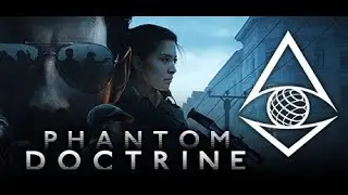 PHANTOM DOCTRINE CIA WALKTHROUGH 5