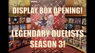 Legendary Duelists: Season 3 Display Box Opening!
