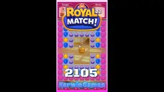 Royal Match Level 2105 - Hard Level - No Boosters Gameplay