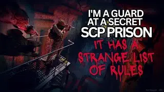 I'm A Guard at a Secret SCP Prison It Has a Strange List of Rules.