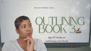 How I Outline My Next Novel | Book 3 Writing Process