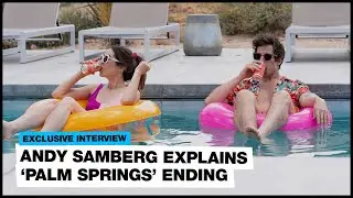 Andy Samberg explains 'Palm Springs' ending