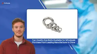 Top-Quality Eye Bolts Available for Wholesale Purchase from Leading Manufacturer in China
