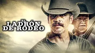 Ladr&oacute;n de Rodeo (2020) Pelicula Completa - Thom Hallum, Robert Keith, Sam Marra