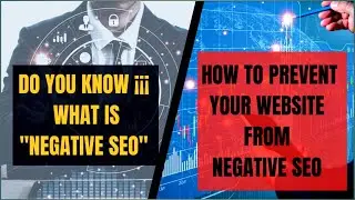 NEGATIVE SEO :  DO YOU KNOW? How To Prevent Your Website From Negative SEO | Digi Smart Marketers