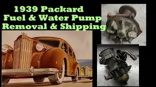1939 Packard 320 Super Eight Fuel Pump and Water Pump Removal