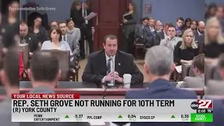 Rep. Seth Grove not running for 10th term