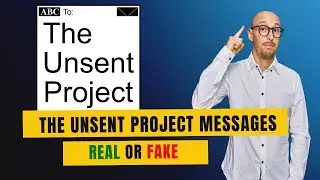 Are The Unsent Project Messages Real or Fake? The Next Tech