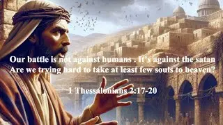 Our battle is against satan not against humans. Try hard to take at least few souls to heaven