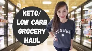 Low Carb/ Keto Grocery Haul & Meal Plan