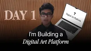 Day 1 Building A Digital Art Platform