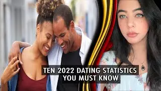 TEN 2022 Dating Statistics You Must Know | Ameera