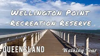 Wellington Point Recreation Reserve ,QLD|Australia [Walking Tour]