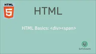 HTML Basic: Container Elements (Div and Span)
