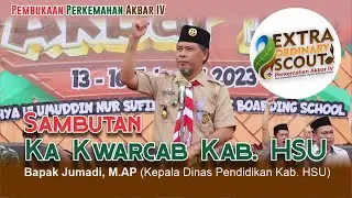 Sambutan Ka Kwarcab Kab. HSU | Pembukaan Perkemahan Akbar IV | PonPes IUNS Amuntai