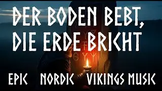 Epic Nordic Vikings Music | ⚔️ Der Boden bebt, die Erde bricht