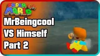 MrBeingcool VS Himself Part 2(Super Mario 64)