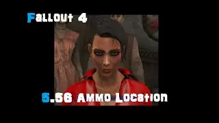 Fallout 4 Where to find 5.56 rounds