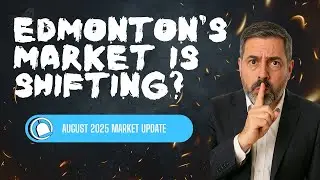 Is Edmonton's Market Shifting?