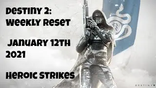 Destiny 2: Weekly Reset - Heroic Strikes - January 12th 2021 - No Commentary (Windows 10)