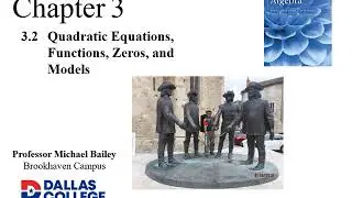 MATH 1314 - 3.2 Quadratic Equations, Functions, Zeros, and Models