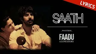 Saath Lyrics | Faadu - A Love Story | Santhosh Narayanan, Kausar Munir | @simplelyrics_7991
