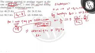 The current required to produce oxygen at the rate of \( 2.8 \mathr...