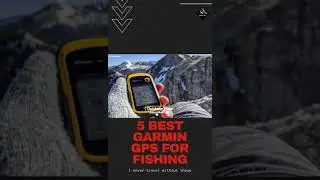 The Best Garmin GPS For Fishing