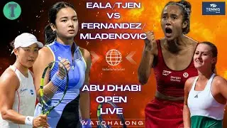 Alex Eala / Janice Tjen vs Leylah Fernandez / Mladenovic | Abu Dhabi Open Doubles | LIVE WATCHALONG
