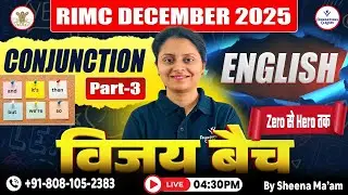RIMC December 2025 | English Conjunctions Part-3 Class | Vijay Batch by Sheena Ma'am | Grammar