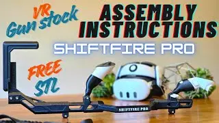 ShiftFire Pro Step-By-Step Assembly, VR Gun Stock #freestl #vraccessories #vr #3dprinting