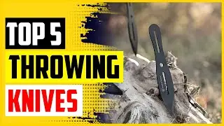 Top 5 Best Throwing Knives In 2022