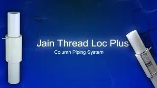 Jain Thread-Loc Plus™ Column Pipe