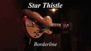 Star Thistle - Borderline (Live at Sidestage)