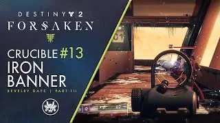 Destiny 2: Forsaken - Iron Banner [Revelry Days] Part 3