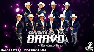 Conjunto Bravo | Por Eso Tomo - Dónde Estés Y Con Quién Estés - Y Como Es El? ♪ [En Vivo 2023]