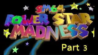 SM64 - Power Star Madness (Blind - Part 3)