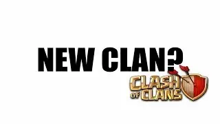 SHOULD I MAKE A NEW CLAN? CLASH OF CLANS&bull;FUTURE T18