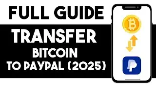 How to Transfer Bitcoin to PayPal (Sell Bitcoin for PayPal) 2025