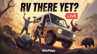 Now RV there yet, Having Fun Gameplay with | Whoplays #horror #livestream #live