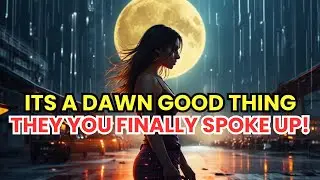 Chosen Ones, DAMN RIGHT You Broke the Silence &mdash; Now Watch What Happens! | Spiritual awakening