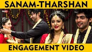 வெளிவந்தது Sanam -Tharshan -ன் Engagement Video | Bigg Boss Tharshan | Sanam Shetty | Latest News