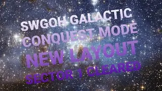 SWGOH GALACTIC CONQUEST NEW LAYOUT SECTOR 1 CLEARED